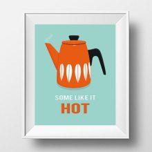 Some Like It Hot Kitchen Poster- Kitchen Print Wall Décor