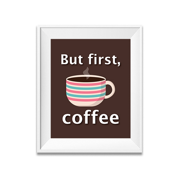 But First Coffee Coffee Print Kitchen Decor Prints Wall Art Print Large Poster